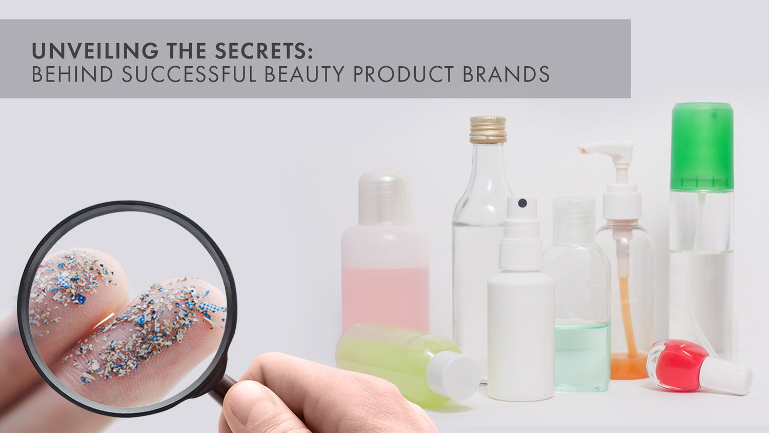 Unveiling Secret Behind Beauty Product Brands