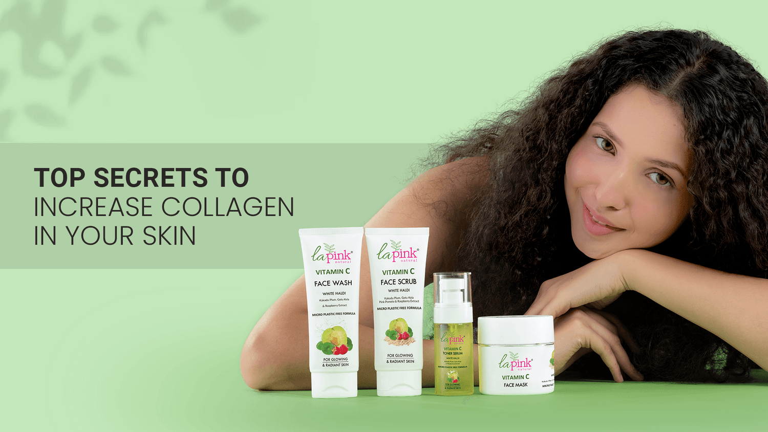 Top Secrets to Increase Collagen in your Skin - La Pink